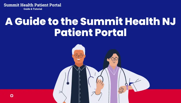 A Guide to the Summit Health NJ Patient Portal