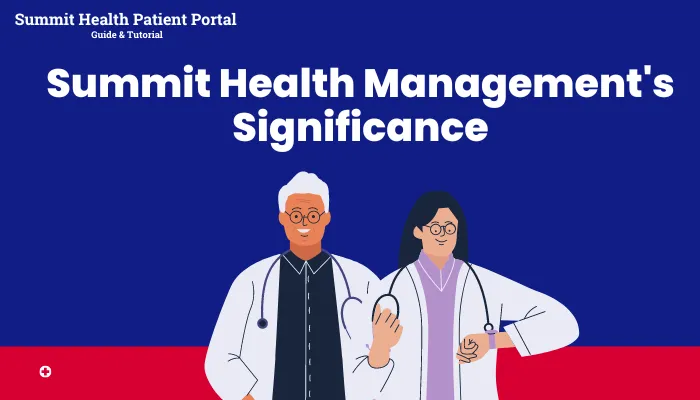 Summit Health Management's Significance
