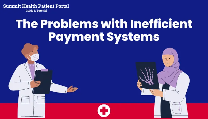 The Problems with Inefficient Payment Systems