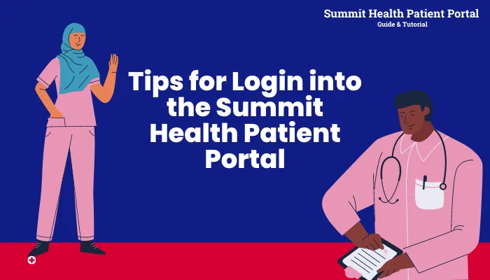 Tips for Login into the Summit Health Patient Portal